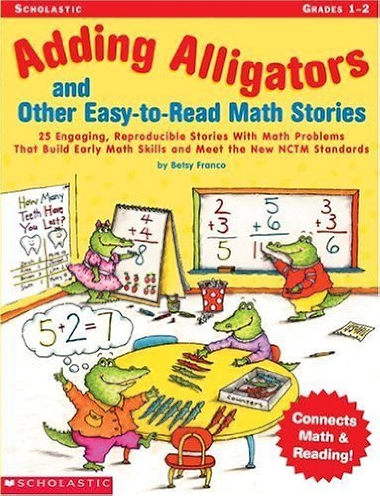 Adding Alligatros And Other Easy-To-Read Math Stories